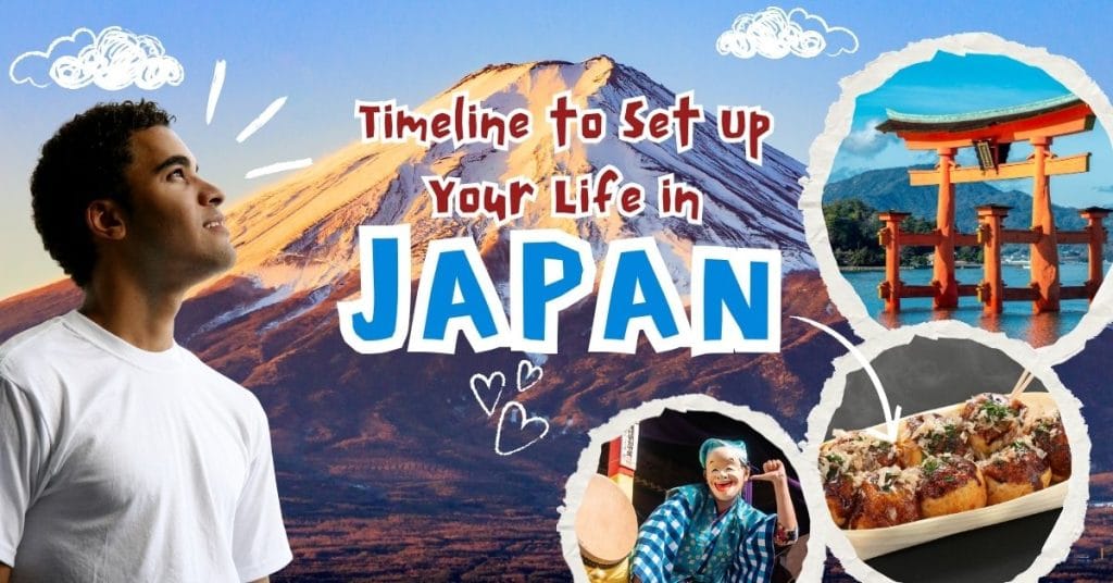 Timeline to set up your life in Japan